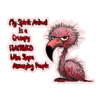 Grumpy Flamingo is my Spirit Animal-Bubble-free stickers