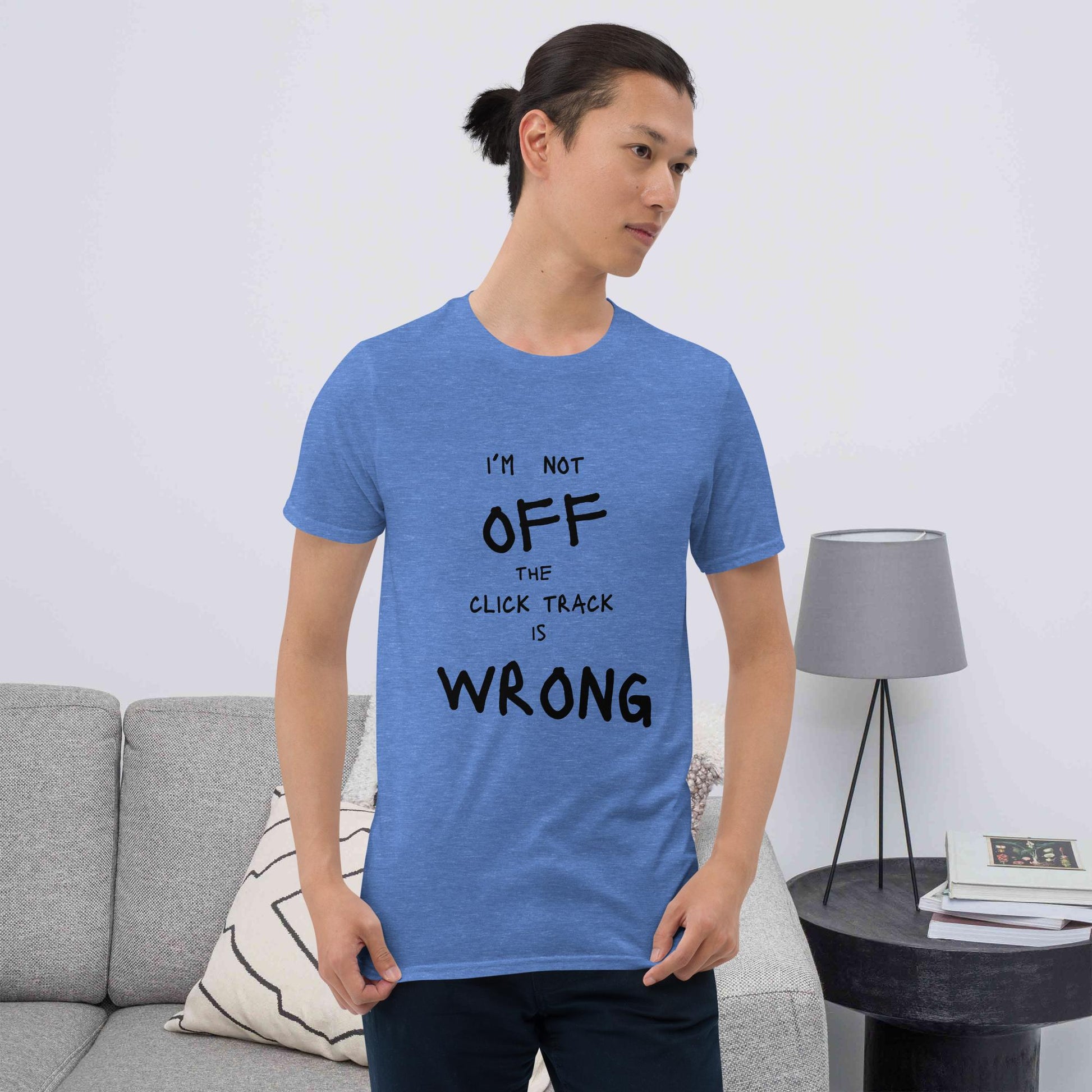 Click Track is Wrong-Short-Sleeve Unisex T-Shirt