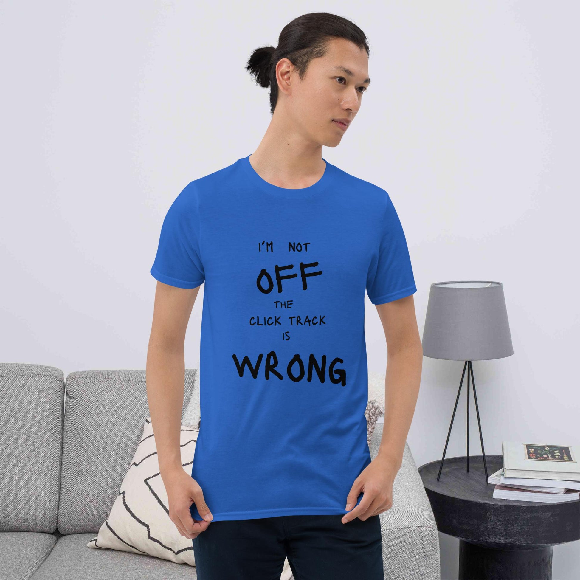 Click Track is Wrong-Short-Sleeve Unisex T-Shirt