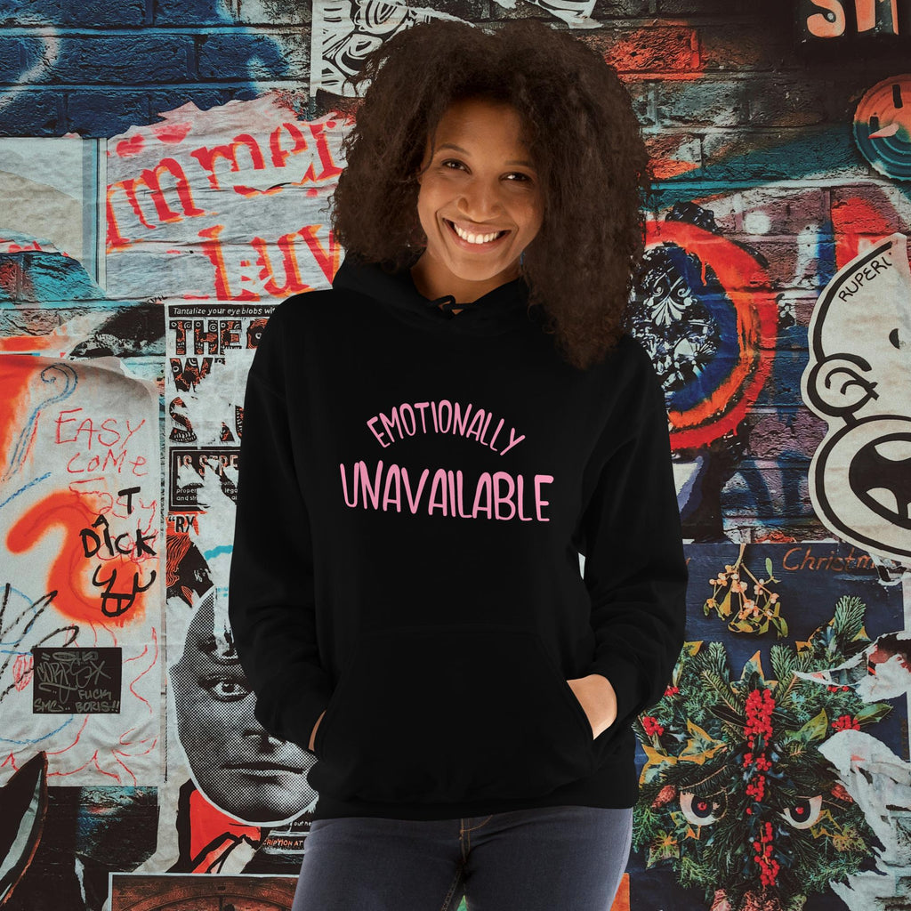 Emotionally Unavailable Unisex Hoodie